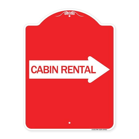 Cabin Rental With Right Arrow, Red & White Aluminum Architectural Sign